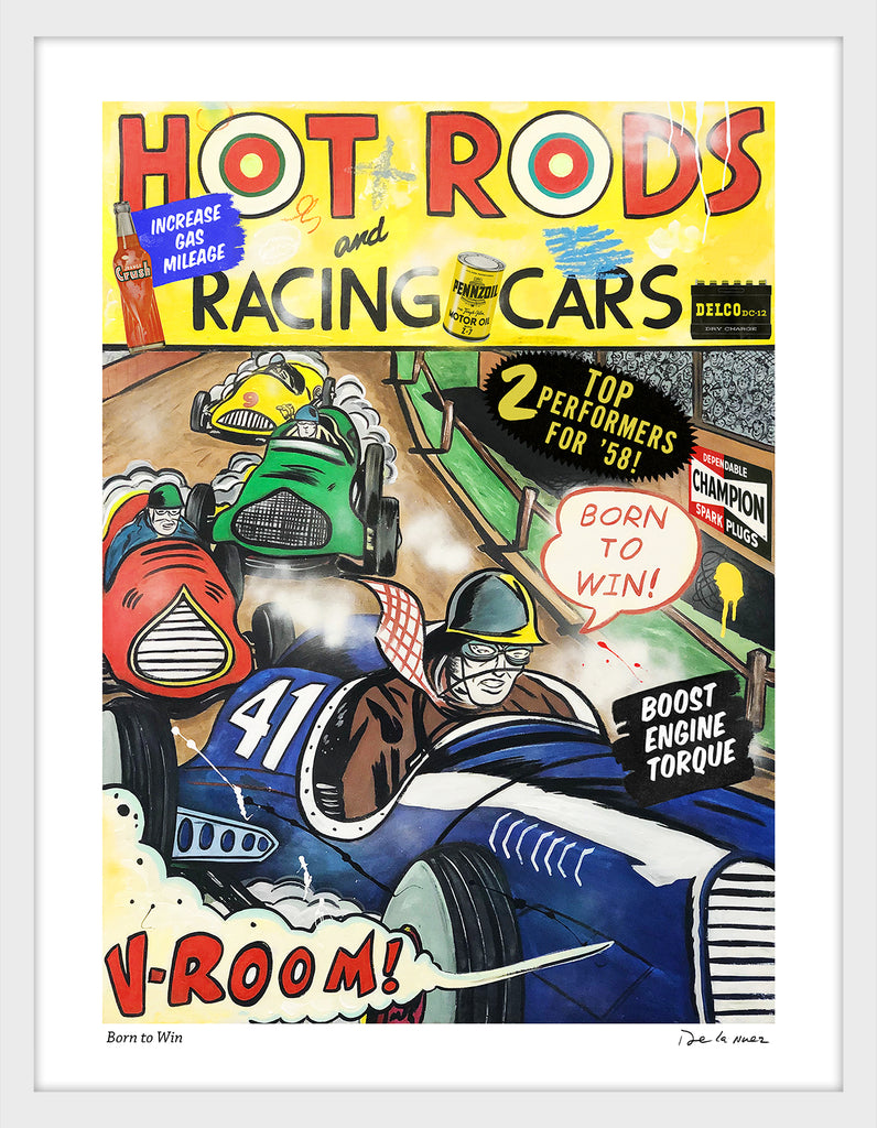 king of pop art nelson de la nuez born to win print hot rod racing cars auto race