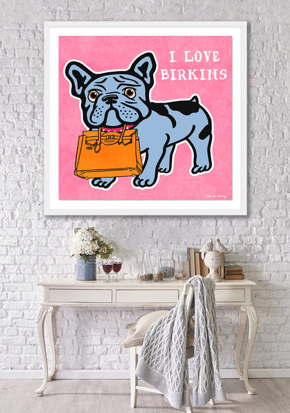 King of Pop Art Nelson De La Nuez I Love Birkins Framed Mixed Media fashion designer birkin bag luxury hermes french bulldog puppy