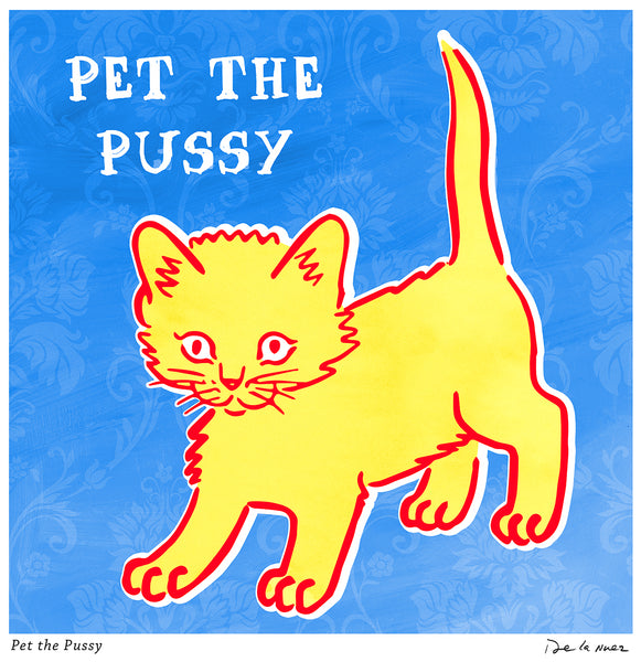 king of pop art nelson de la nuez pet the pussy print cat kitty kitten pets humor