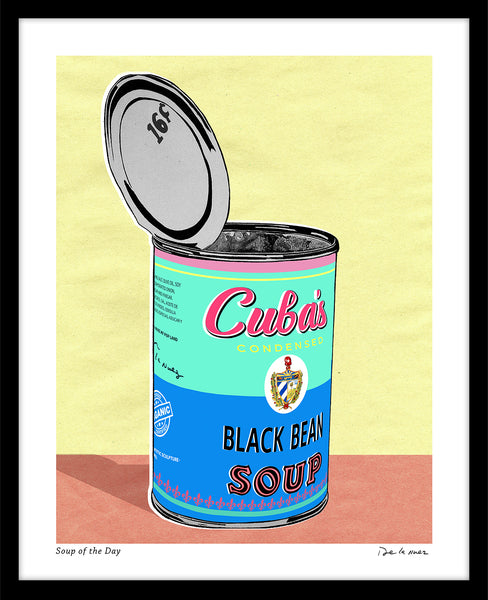 king of pop art nelson de la nuez soup of the day print cubas black bean soup