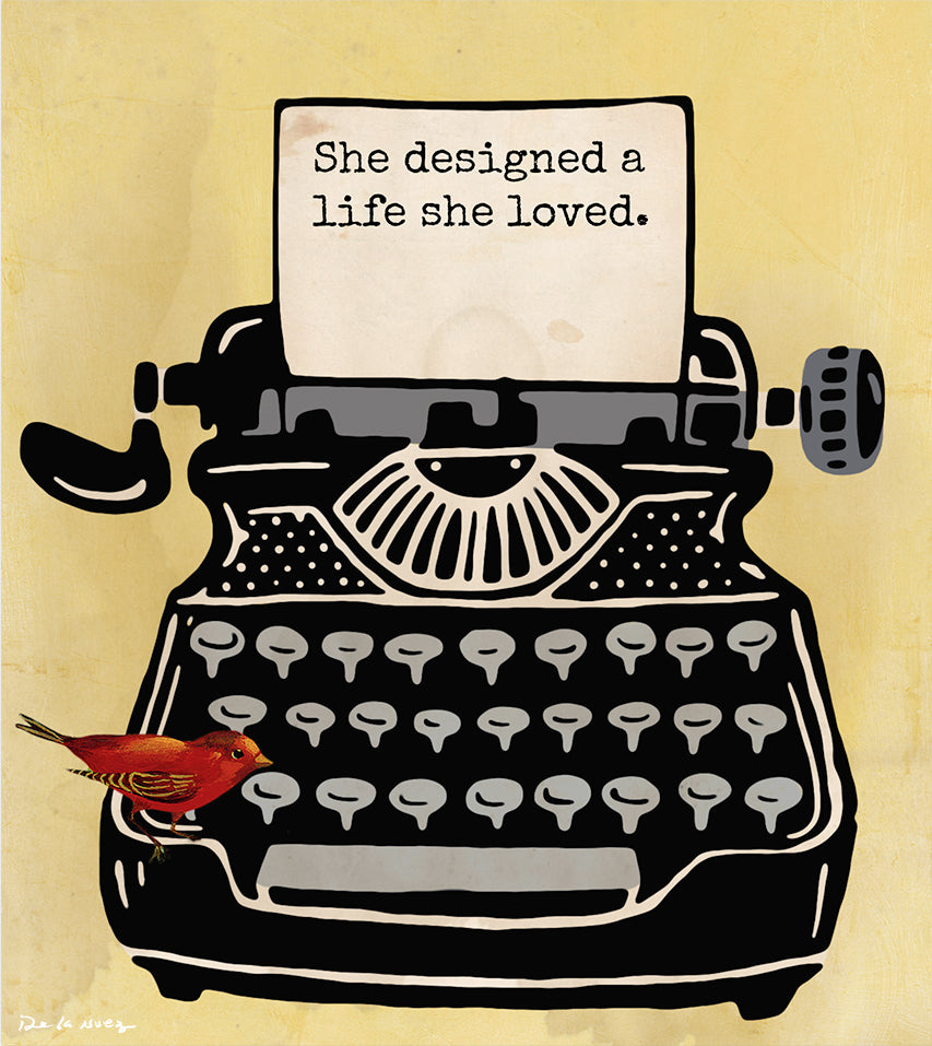 king of pop art nelson de la nuez empowered print typewriter inspiration motivation positive quotes she designed a life she loved