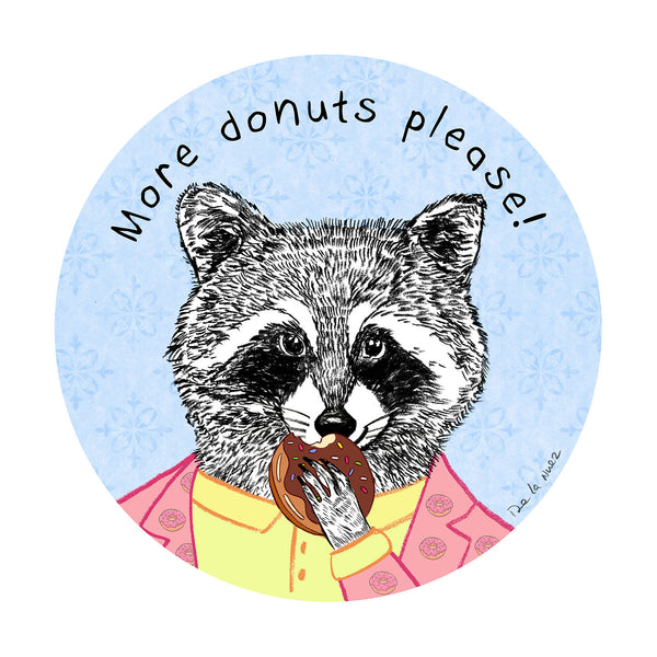 king of pop art nelson de la nuez more donuts please print raccoon humor art animals doughnuts sweet treat quotes